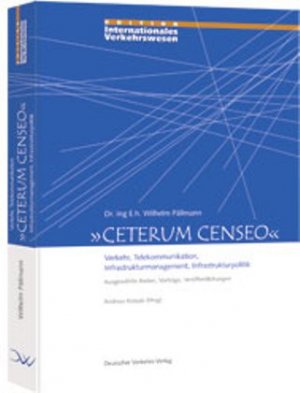 ISBN 9783962451271: Ceterum Censeo - Verkehr, Telekommunikation, Infrastrukturmanagement