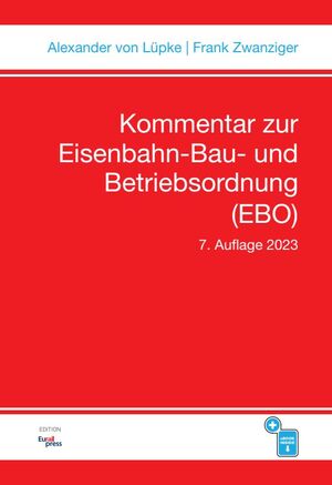 neues Buch – von Lüpke, Alexander; Zwanziger, Frank – Kommentar zur Eisenbahn-Bau- und Betriebsordnung (EBO) - 7. Auflage 2023