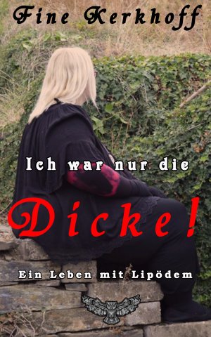 ISBN 9783962480318: Ich war nur die Dicke! – Ein Leben mit Lipödem