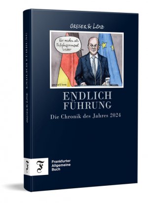 neues Buch – Achim Greser – Endlich Führung | Die Chronik des Jahres 2024 | Achim Greser (u. a.) | Buch | 192 S. | Deutsch | 2024 | Frankfurter Allgem.Buch | EAN 9783962511951