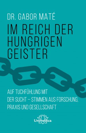 neues Buch – Gabor Maté – Im Reich der hungrigen Geister