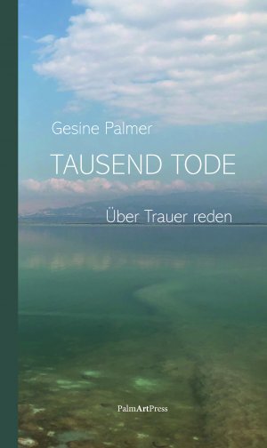 ISBN 9783962580414: Tausend Tode - Über Trauer reden