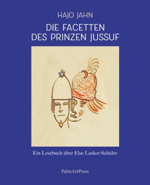 gebrauchtes Buch – Hajo Jahn – Die Facetten des Prinzen Jussuf: Ein Lesebuch über Else Lasker-Schüler