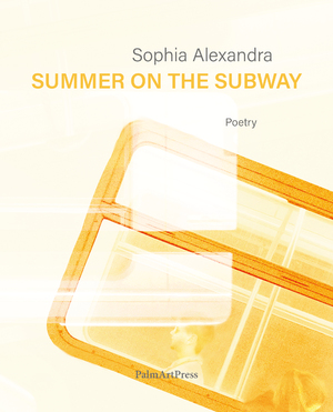 ISBN 9783962581527: Summer on the Subway | Sophia Alexandra | Taschenbuch | 156 S. | Englisch | 2024 | PalmArtPress | EAN 9783962581527