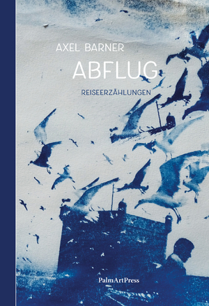 ISBN 9783962581817: Abflug - Reiseerzählungen