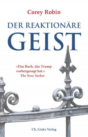 ISBN 9783962890100: Der reaktionäre Geist - Von den Anfängen bis Donald Trump