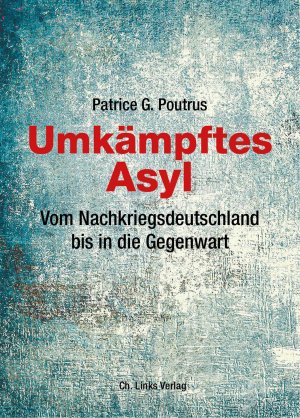 ISBN 9783962890360: Umkämpftes Asyl - Vom Nachkriegsdeutschland bis in die Gegenwart