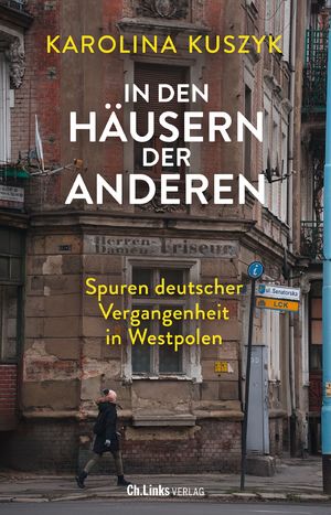 ISBN 9783962891466: In den Häusern der anderen – Spuren deutscher Vergangenheit in Westpolen