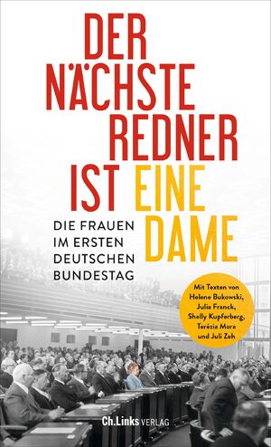 ISBN 9783962892104: Der nächste Redner ist eine Dame - Die Frauen im ersten Deutschen Bundestag