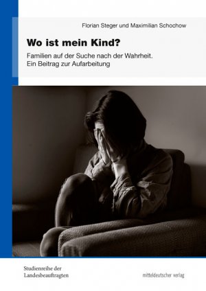 ISBN 9783963113154: Wo ist mein Kind? - Familien auf der Suche nach der Wahrheit. Ein Beitrag zur Aufarbeitung