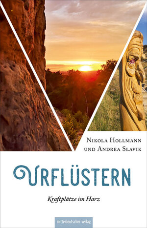 ISBN 9783963114250: Urflüstern - Kraftplätze im Harz - Wanderführer