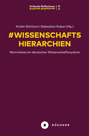 ISBN 9783963173516: Wissenschaftshierarchien | Hemmnisse im deutschen Wissenschaftssystem | Sebastian Kubon (u. a.) | Taschenbuch | 118 S. | Deutsch | 2023 | Büchner-Verlag | EAN 9783963173516