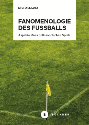 ISBN 9783963173738: Fanomenologie des Fußballs: Aspekte eines philosophischen Spiels