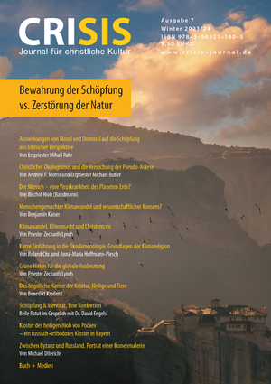 ISBN 9783963211805: CRISIS 7 – Journal für christliche Kultur - Schwerpunkt: Bewahrung der Schöpfung vs. Zerstörung der Natur