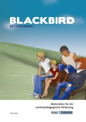 ISBN 9783963230707: Blackbird - Matthias Brandt - Materialien für die sonderpädagogische Förderung - Lehrerheft