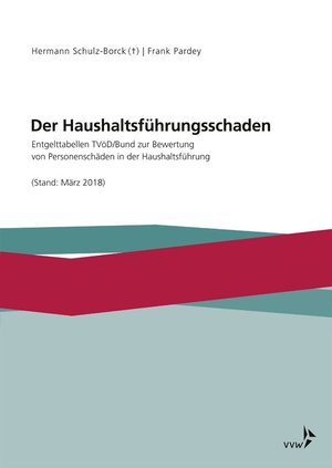 ISBN 9783963290169: Der Haushaltsführungsschaden – Entgelttabellen TVöD/Bund zur Bewertung von Personenschäden in der Haushaltsführung (Stand: März 2018)