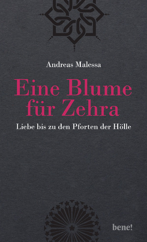 ISBN 9783963400360: Eine Blume für Zehra - Liebe bis zu den Pforten der Hölle