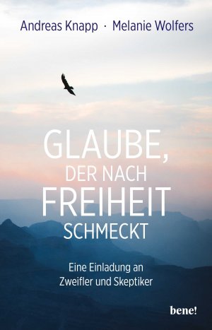 ISBN 9783963402579: Glaube, der nach Freiheit schmeckt - eine Einladung an Zweifler und Skeptiker