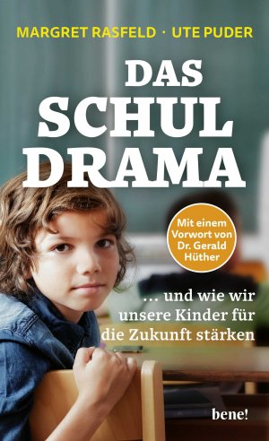 ISBN 9783963402852: Das Schul-Drama - ... und wie wir unsere Kinder für die Zukunft stärken | Mit einem Vorwort von Dr. Gerald Hüther