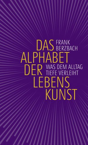 neues Buch – Frank Berzbach – Das Alphabet der Lebenskunst