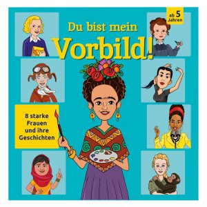 ISBN 9783963474118: Du bist mein Vorbild! 8 starke Frauen und ihre Geschichten - 8 Minibücher mit Biografien starker Frauen – für Kinder ab 5 Jahren