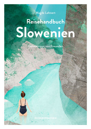 ISBN 9783963480263: Reisehandbuch Slowenien - Geheimtipps von Freunden