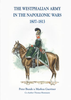 ISBN 9783963600227: The Westphalian Army in the Napoleonic Wars 1807-1813