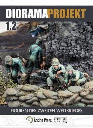 neues Buch – Diorama-Projekt 1.2 | Figuren des Zweiten Weltkrieges | Taschenbuch | Kartoniert / Broschiert | Deutsch | 2020 | Zeughausverlag GmbH | EAN 9783963600241