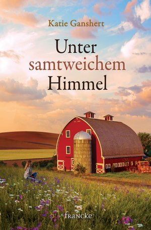 gebrauchtes Buch – Katie Ganshert – Unter samtweichem Himmel / neu!!!