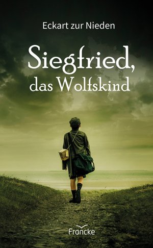 ISBN 9783963621963: Siegfried, das Wolfskind