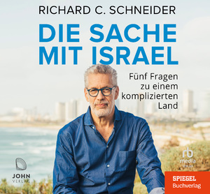 neues Hörbuch – Richard C. Schneider – Die Sache mit Israel, Audio-CD, MP3