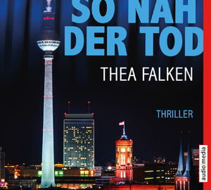 ISBN 9783963980565: So nah der Tod - Thea Falken - Thriller - 6 Audio-CDs  2019