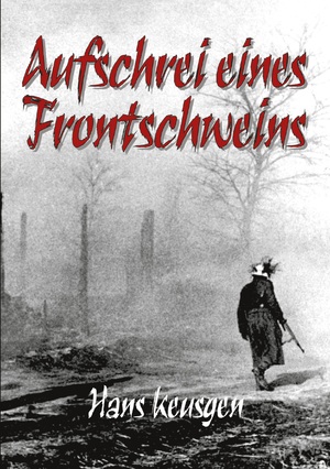 ISBN 9783964033031: Aufschrei eines Frontschweins