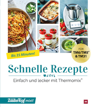 ISBN 9783964171870: mein ZauberTopf mixt! Schnelle Rezepte - Einfach und lecker mit Thermomix®