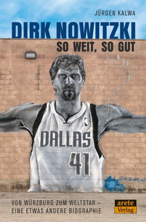 ISBN 9783964230119: Dirk Nowitzki - So weit, so gut - Von Würzburg zum Weltstar - eine etwas andere Biographie