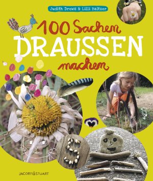 gebrauchtes Buch – 100 Sachen draussen machen Taschenbuch Mängelexemplar von Judith Drews