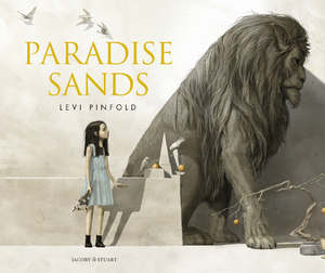 neues Buch – Levi Pinfold – Paradise Sands - Die Geschichte einer Verzauberung