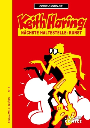 ISBN 9783964302960: Comicbiographie Keith Haring - Nächste Haltestelle: Kunst