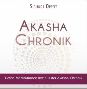 ISBN 9783964420299: Akasha-Chronik – Tiefen-Meditationen live aus der Akasha-Chronik