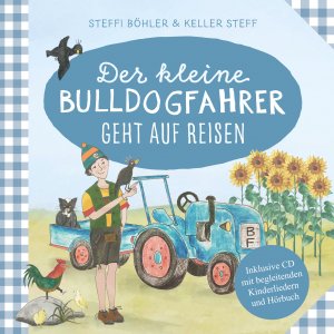 ISBN 9783964438294: Der kleine Bulldogfahrer geht auf Reisen – Inkl. CD mit begleitenden Kinderliedern und Hörbuch