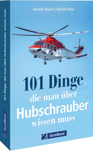 ISBN 9783964535931: 101 Dinge, die man über Hubschrauber wissen muss