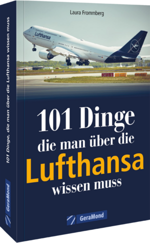 neues Buch – Michael Dörflinger – 101 Dinge, die man über die Lufthansa wissen muss