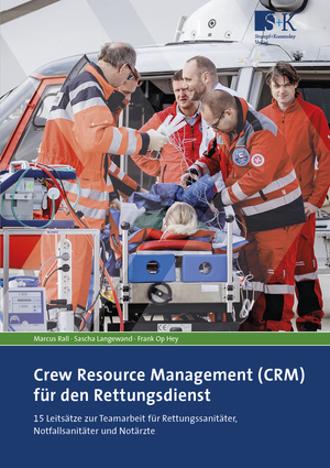 ISBN 9783964610461: Crew Resource Management (CRM) für den Rettungsdienst | 15 Leitsätze zur Teamarbeit für Rettungssanitäter, Notfallsanitäter und Notärzte | Marcus Rall (u. a.) | Taschenbuch | 96 S. | Deutsch | 2022