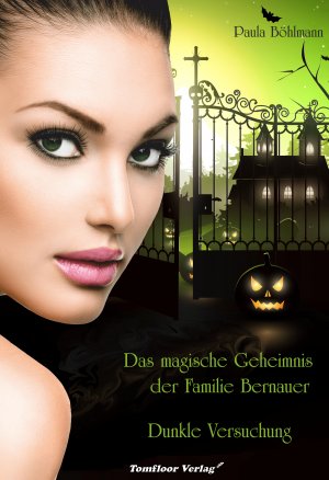 ISBN 9783964640123: Das magische Geheimnis der Familie Bernauer Dunkle Versuchung (Band 1)