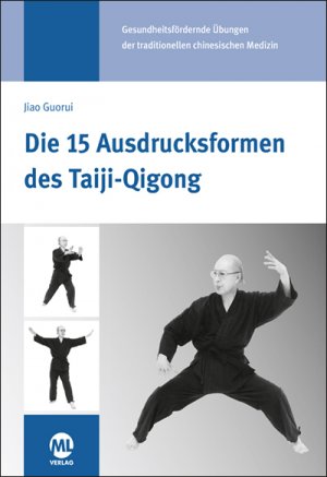 ISBN 9783964743459: Die 15 Ausdrucksformen des Taiji-Qigong | Gesundheitsfördernde Übungen der traditionellen chinesischen Medizin | Gisela Hildenbrand (u. a.) | Buch | 304 S. | Deutsch | 2021 | mgo fachverlage