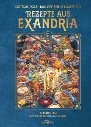 ISBN 9783964810335: Critical Role: Rezepte aus Exandria – Das offizielle Kochbuch