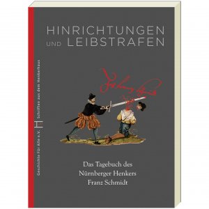 ISBN 9783964860095: Hinrichtungen und Leibstrafen | Das Tagebuch des Nürnberger Henkers Franz Schmidt | Taschenbuch | Deutsch | 2020 | Sandberg-Verlag | EAN 9783964860095