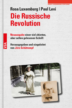 gebrauchtes Buch – Rosa Luxemburg – Die Russische Revolution: Neuausgabe einer viel zitierten, aber selten gelesenen Schrift
