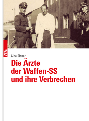 ISBN 9783964882141: Die Ärzte der Waffen-SS und ihre Verbrechen