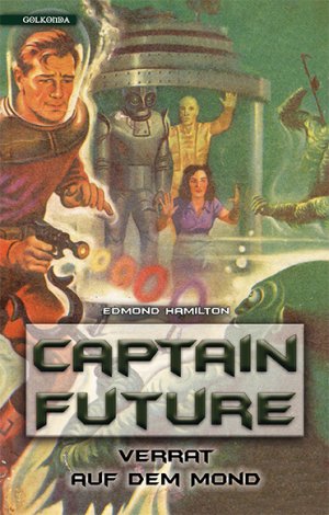 ISBN 9783965090477: Captain Future 10: Verrat auf dem Mond